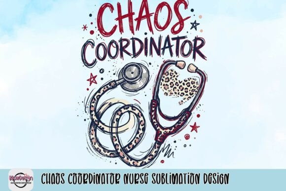 Chaos Coordinator Nurse Sublimation Design: A Unique Gift for Healthcare Professionals