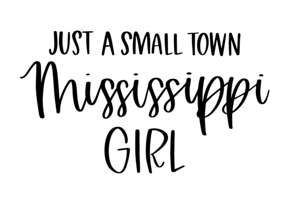 Embracing Your Roots: Just a Small Town Mississippi Girl