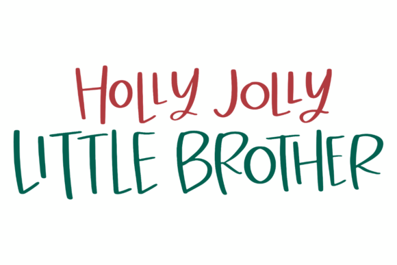 Holly Jolly Little Brother: A Festive Addition to Your Holiday Gear