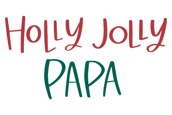 Holly Jolly Papa: A Festive Addition to Your Holiday Celebrations