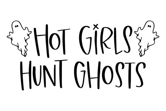 Hot Girls Hunt Ghosts: Embrace the Spooky Side of Main Character Energy