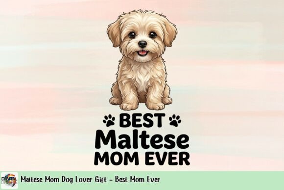 Maltese Mom Dog Lover Gift - Best Mom Ever: A Perfect Tribute to Your Furry Friend