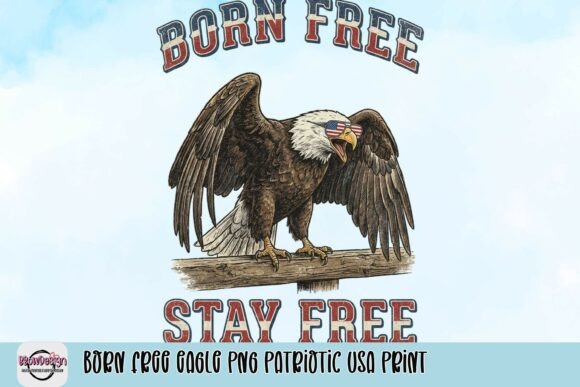 Show Your American Pride with the Born Free Eagle PNG Patriotic USA Print