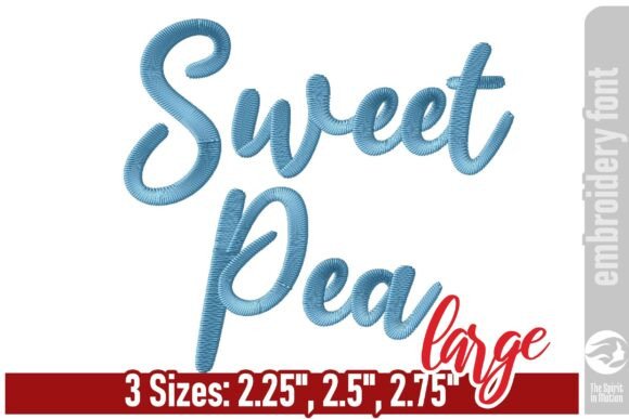 Sweet Pea Script Embroidery Font - Large: A Bold and Whimsical Choice for Your Creative Projects
